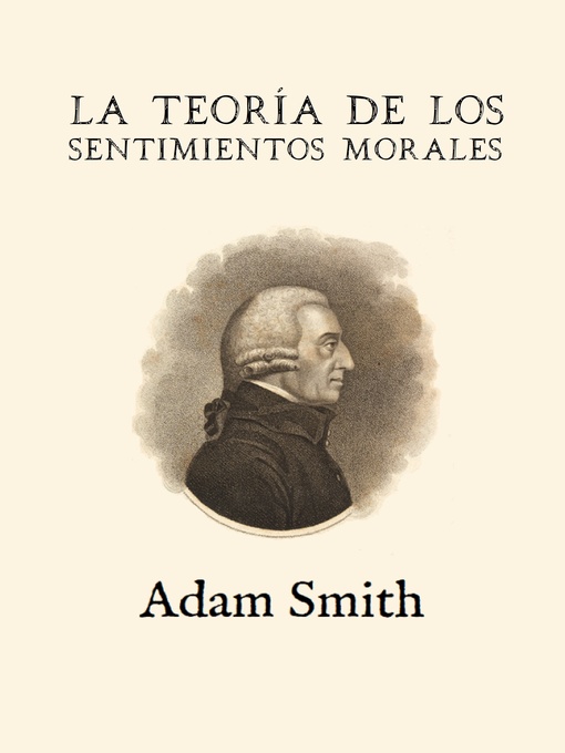 Title details for La teoría de los sentimientos morales by Adam Smith - Wait list